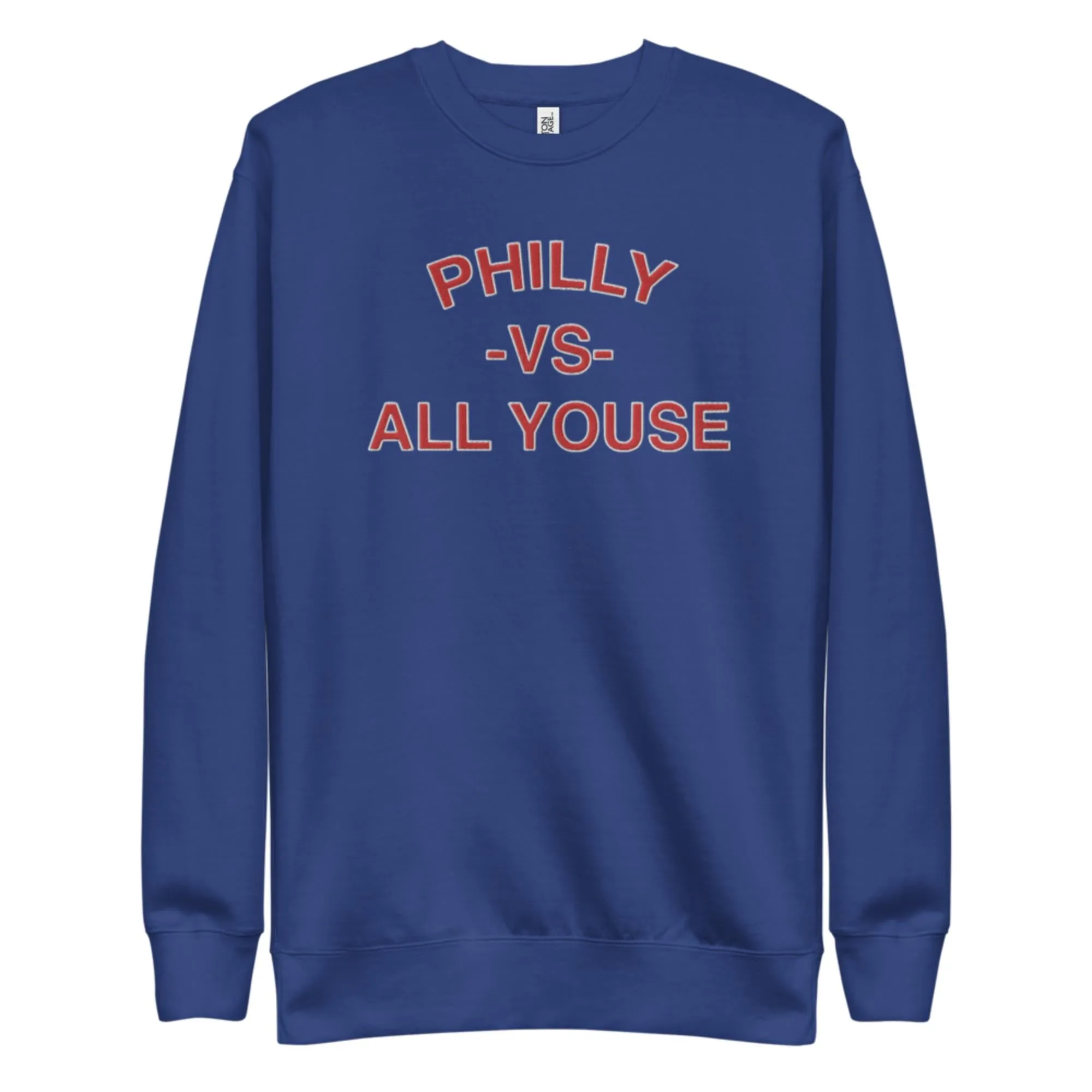 "Philly vs. All Youse" Embroidered Sweatshirt