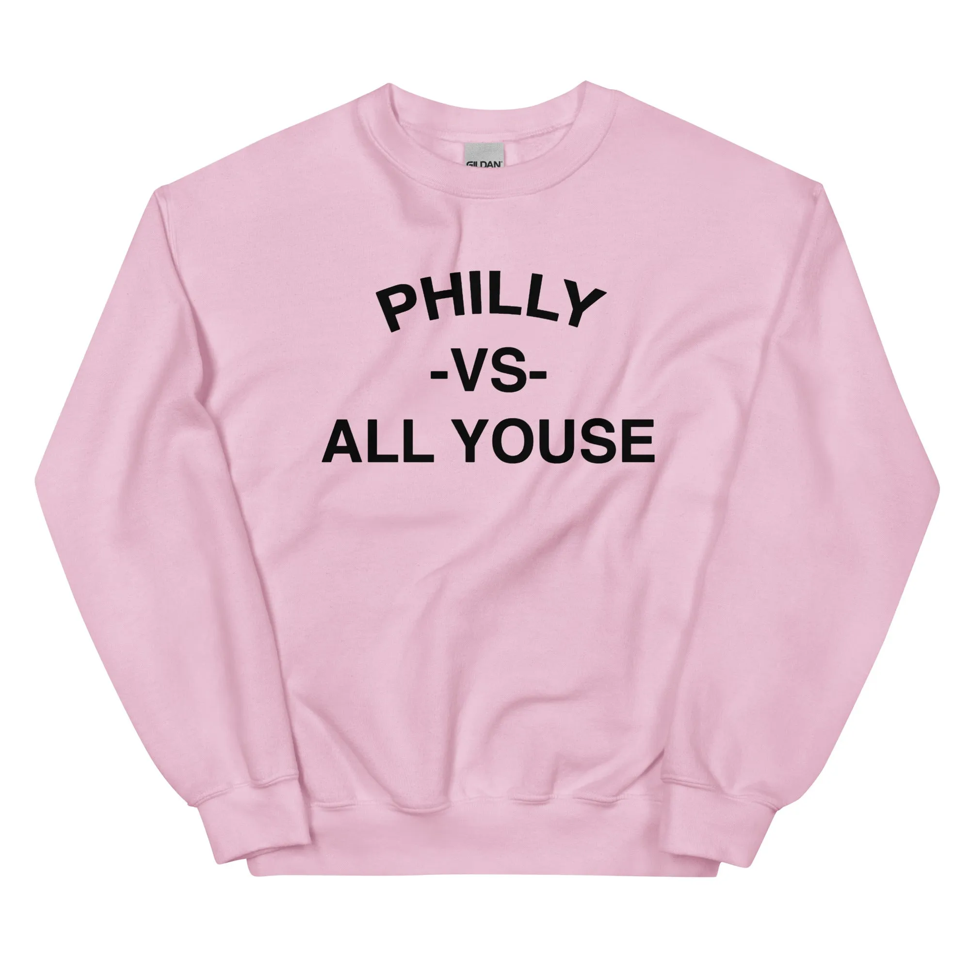 "Philly vs. All Youse" Sweatshirt